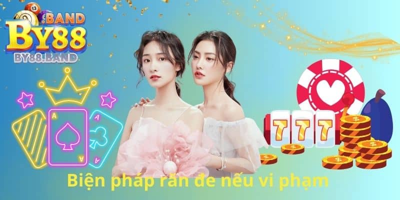 Biện pháp răn đe nếu vi phạm