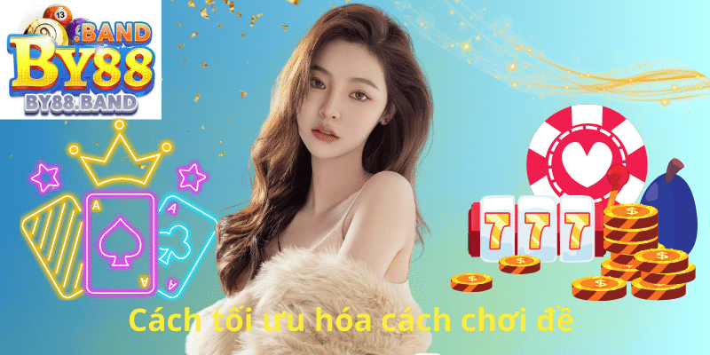 Cách tối ưu hóa cách chơi dàn đề 18 số