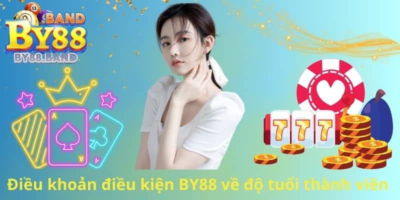 Điều khoản điều kiện BY88 về độ tuổi thành viên tham gia