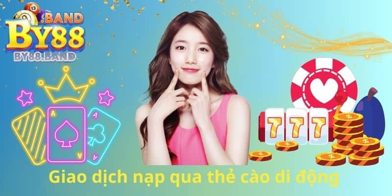 Giao dịch nạp qua thẻ cào di động