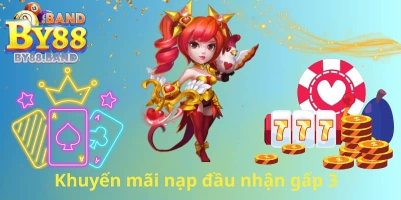 Khuyến mãi nạp đầu nhận gấp 3