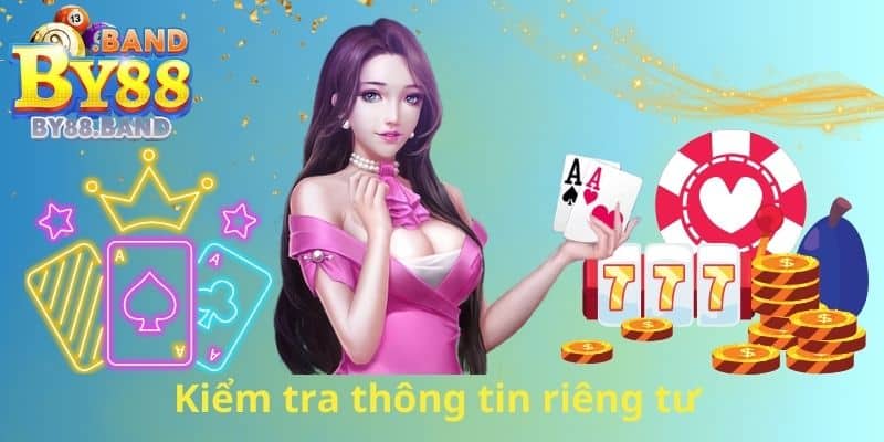 Kiểm tra thông tin riêng tư