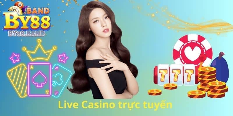 Live Casino trực tuyến