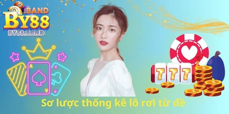 Sơ lược thống kê lô rơi từ đề