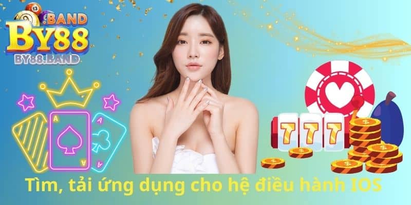Tìm, tải ứng dụng cho hệ điều hành IOS