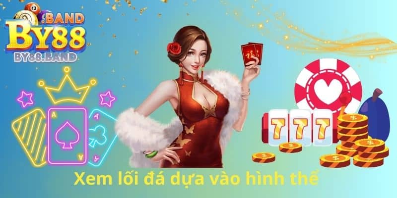 Xem lối đá dựa vào hình thể