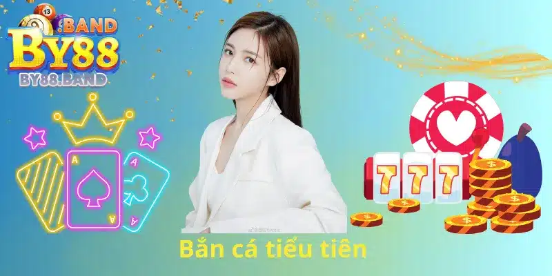 Bắn cá tiểu tiên