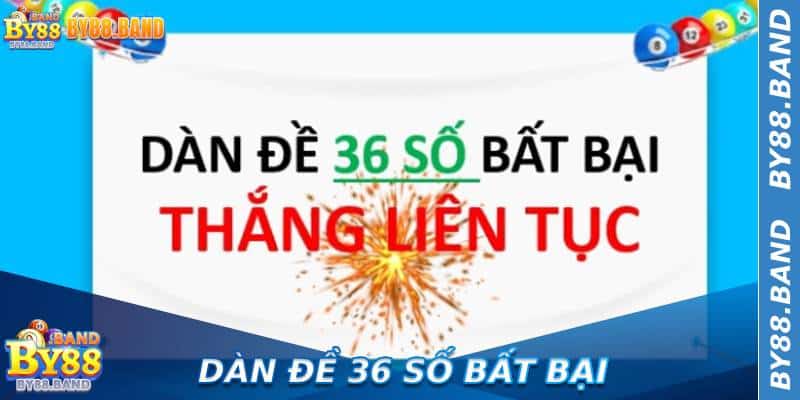 Dàn Đề 36 Số Bất Bại