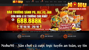 Nohu90 – Sân chơi cá cược trực tuyến an toàn, uy tín