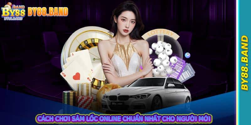 Cách chơi sâm lốc online chuẩn nhất cho người mới