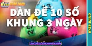 Dàn Đề 10 Số Khung 3 Ngày